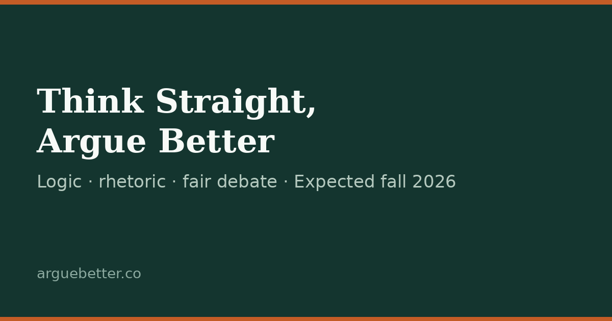 Cover: Think Straight, Argue Better